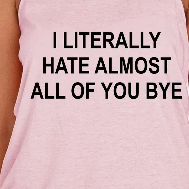 I Literally Hate Almost All Of You Bye Women's Knotted Racerback Tank