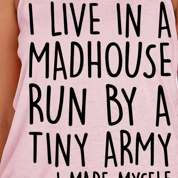 I Live In A Madhouse Run By A Tiny Army Mom Life Women's Knotted Racerback Tank