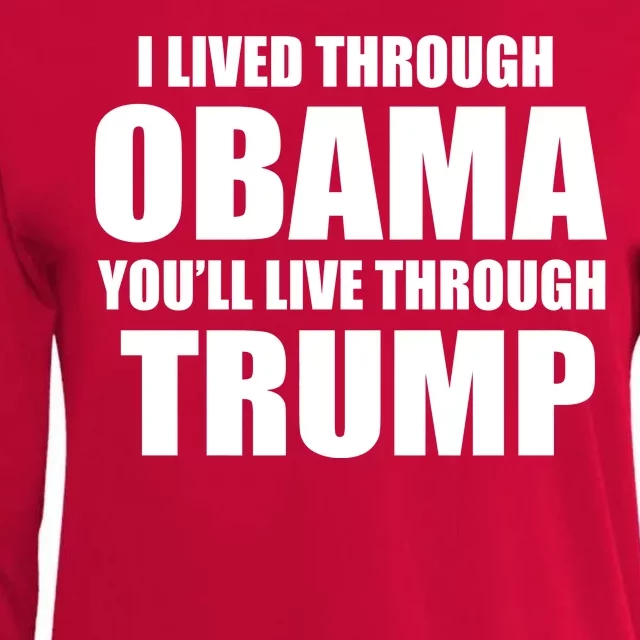 I Lived Through Obama You'll Live Through Trump Womens Cotton Relaxed Long Sleeve T-Shirt