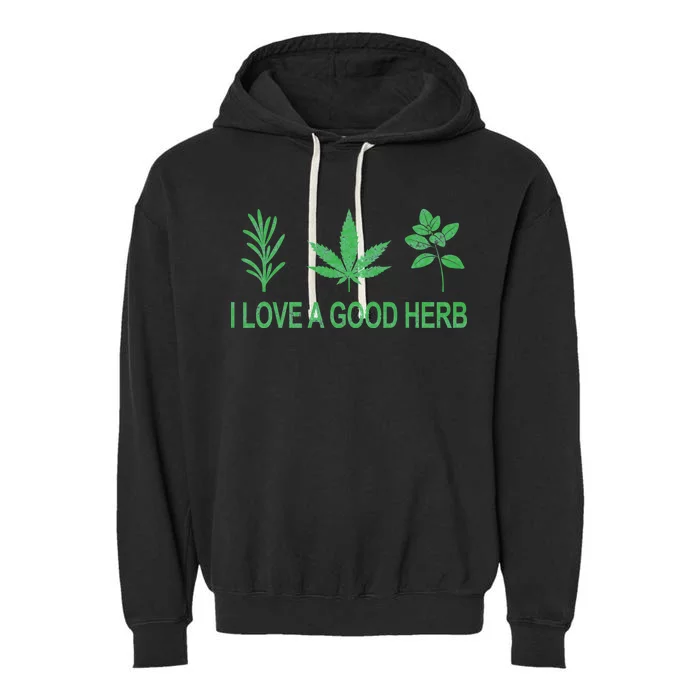 I Love A Good Herb Garment-Dyed Fleece Hoodie