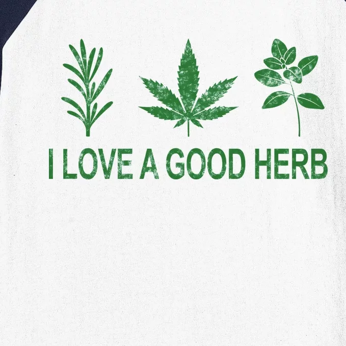 I Love A Good Herb Baseball Sleeve Shirt