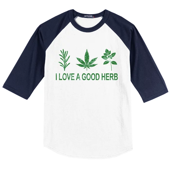 I Love A Good Herb Baseball Sleeve Shirt