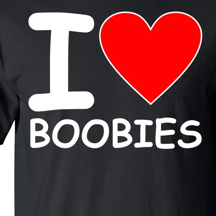 I Love Boobies Tall T-Shirt