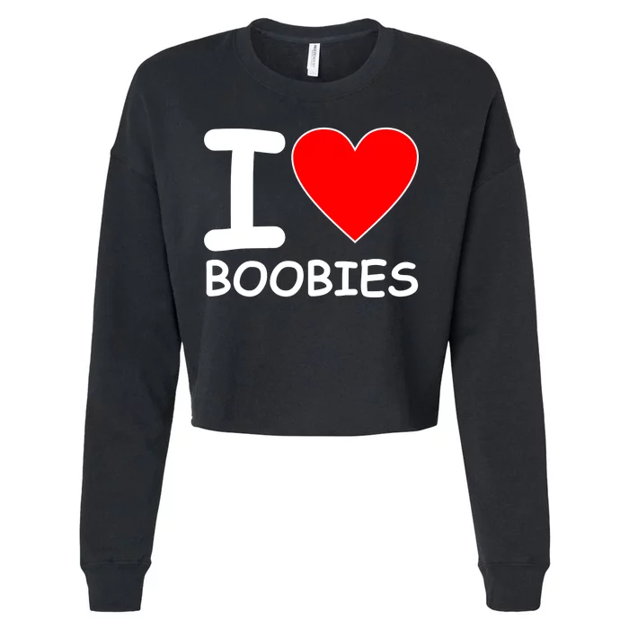 I Love Boobies Cropped Pullover Crew