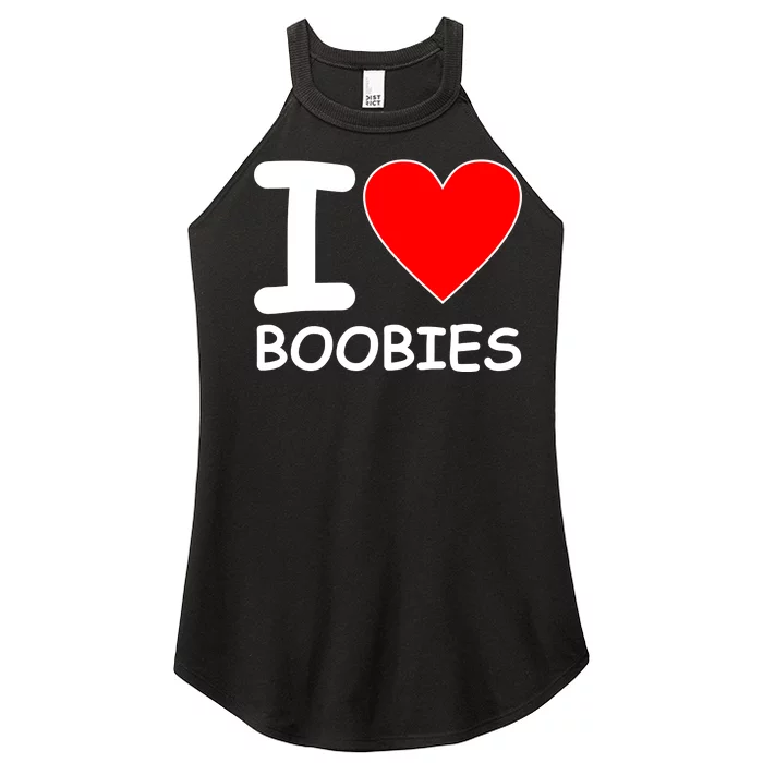 I Love Boobies Women’s Perfect Tri Rocker Tank