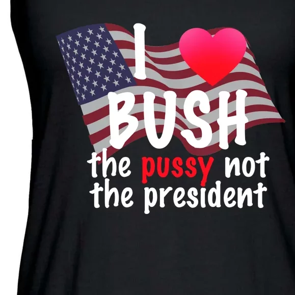 I Love Bush Funny Ladies Essential Flowy Tank