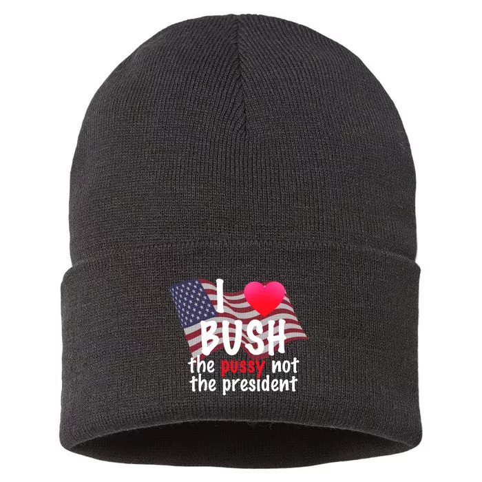 I Love Bush Funny Sustainable Knit Beanie