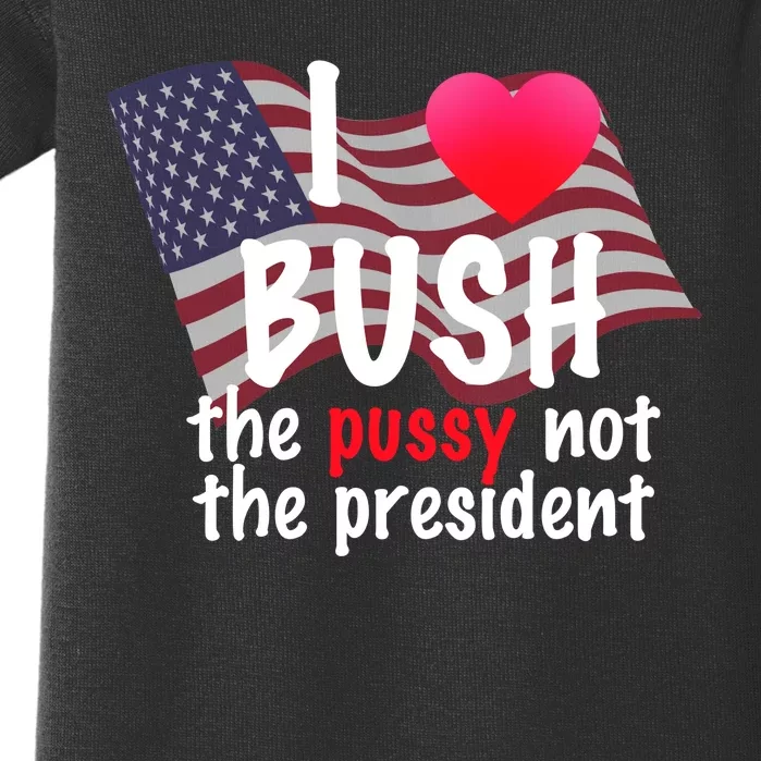 I Love Bush Funny Baby Bodysuit