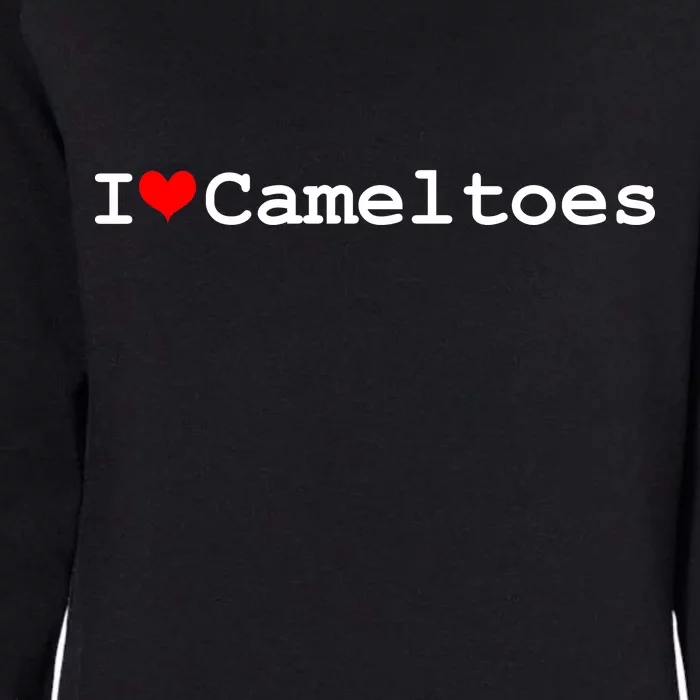 I Love Camel Toes Womens California Wash Sweatshirt