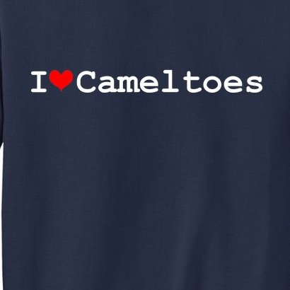 I Love Camel Toes Sweatshirt