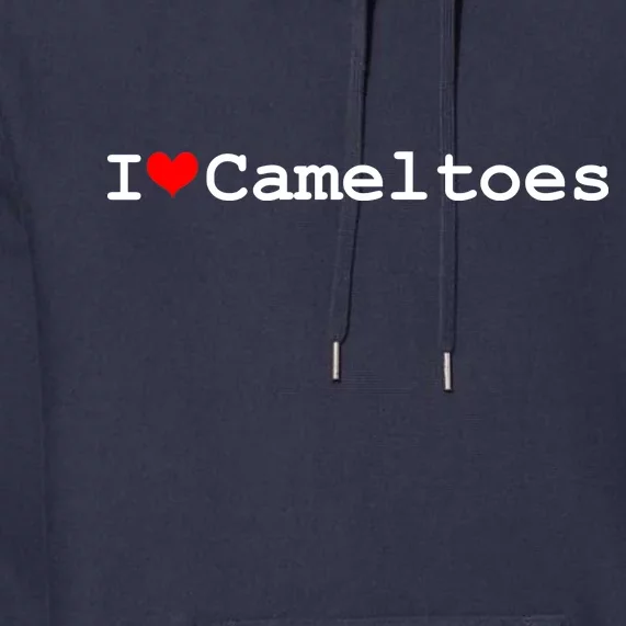 I Love Camel Toes Premium Hoodie