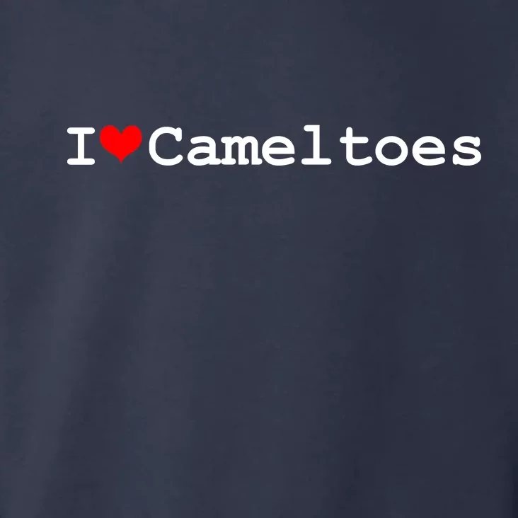 I Love Camel Toes Toddler Hoodie