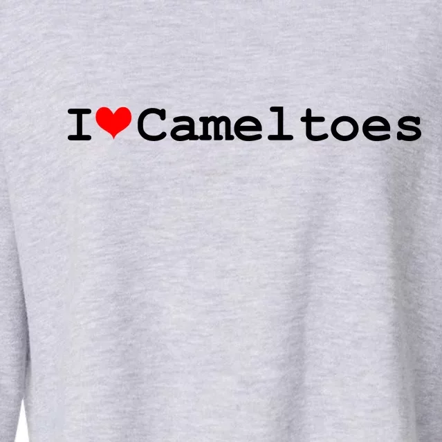 I Love Camel Toes Cropped Pullover Crew