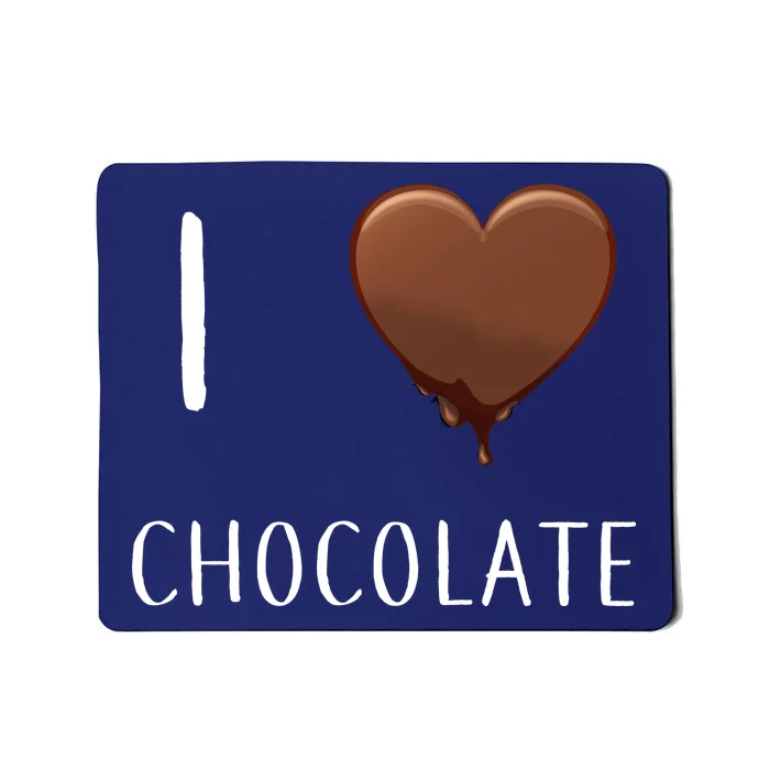 I Love Chocolate Mousepad