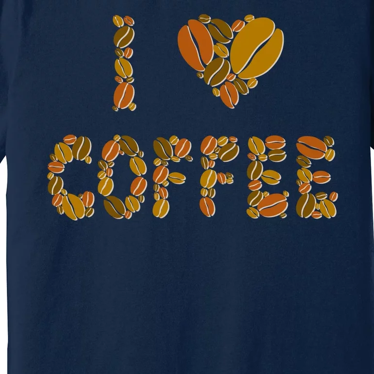 I Love Coffee Premium T-Shirt