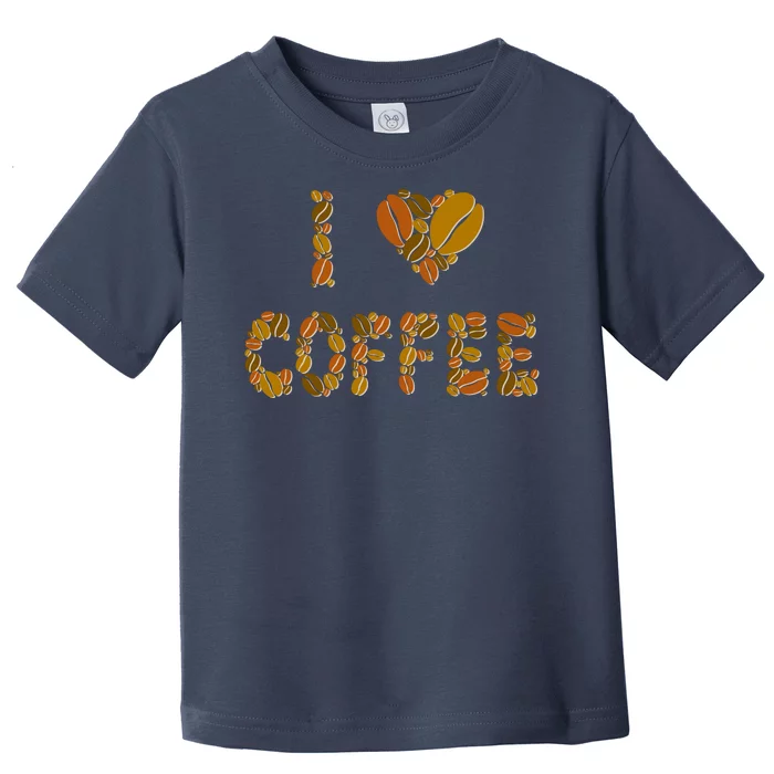 I Love Coffee Toddler T-Shirt