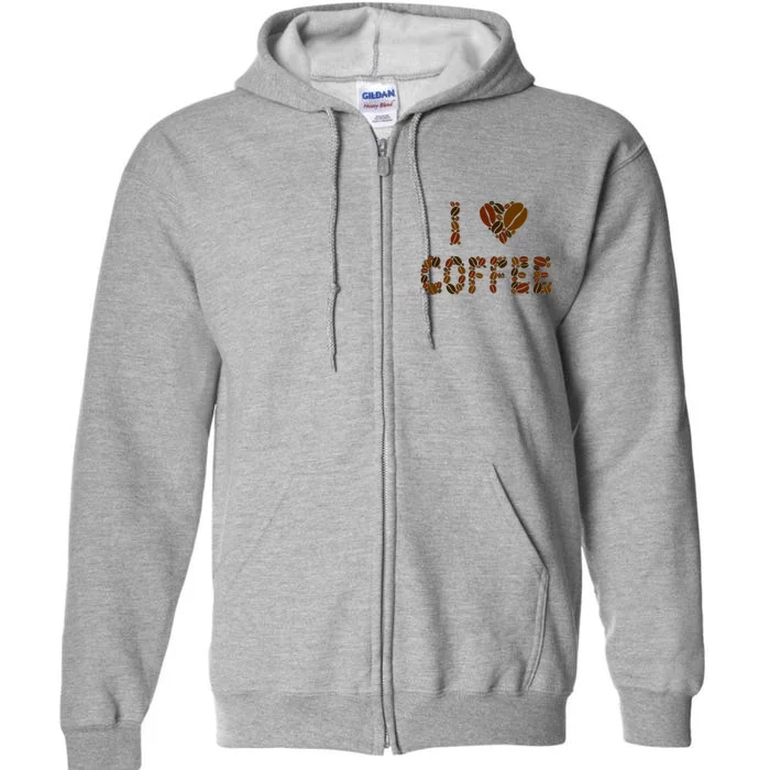 I Love Coffee Full Zip Hoodie