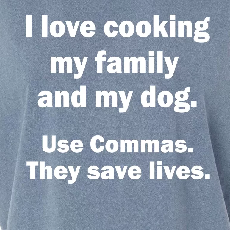 I Love Cooking My Family Commas Save Lives Garment-Dyed Women's Muscle Tee