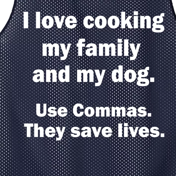 I Love Cooking My Family Commas Save Lives Mesh Reversible Basketball Jersey Tank