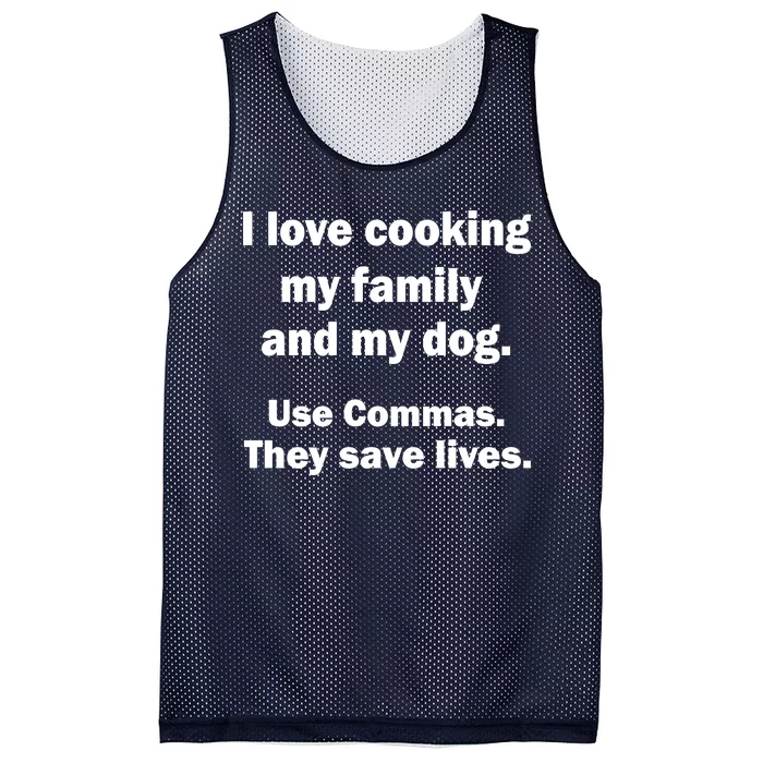 I Love Cooking My Family Commas Save Lives Mesh Reversible Basketball Jersey Tank