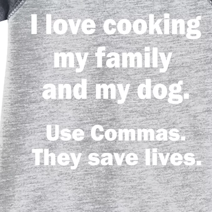 I Love Cooking My Family Commas Save Lives Infant Baby Jersey Bodysuit