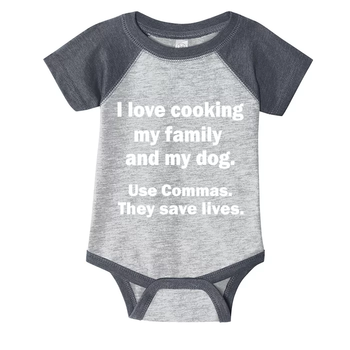 I Love Cooking My Family Commas Save Lives Infant Baby Jersey Bodysuit