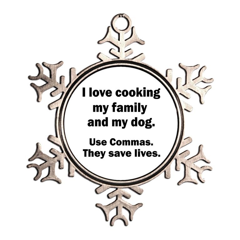 I Love Cooking My Family Commas Save Lives Metallic Star Ornament