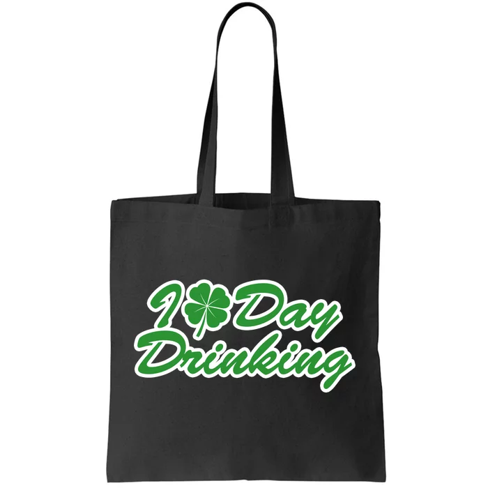 I Love Day Drinking Tote Bag