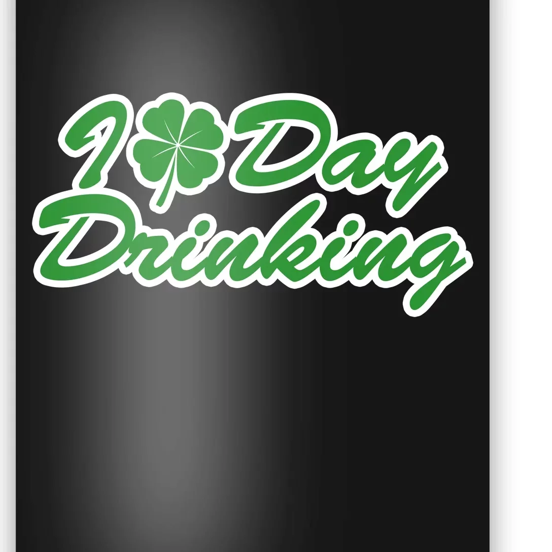 I Love Day Drinking Poster