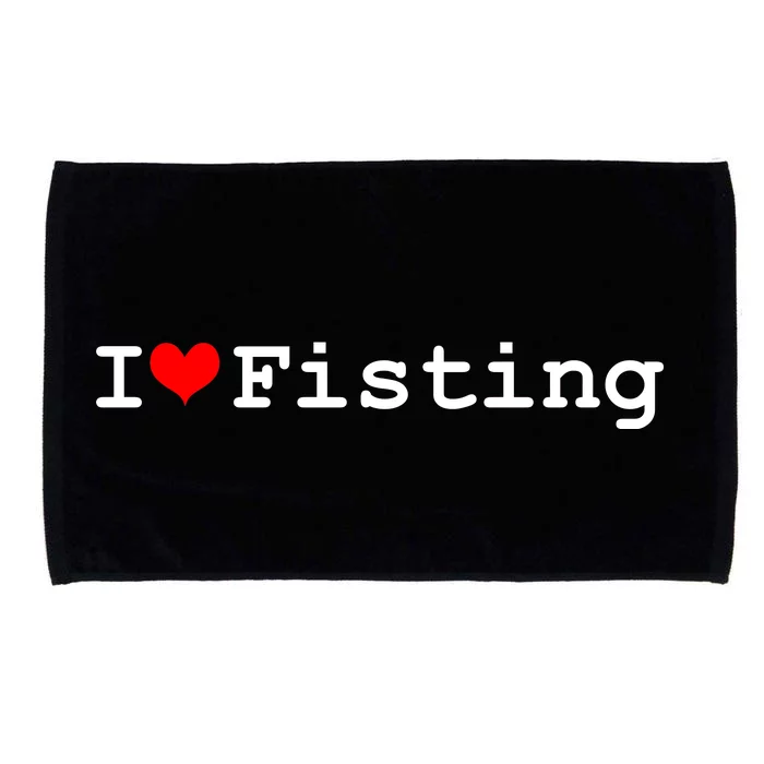 I Love Fisting Microfiber Hand Towel