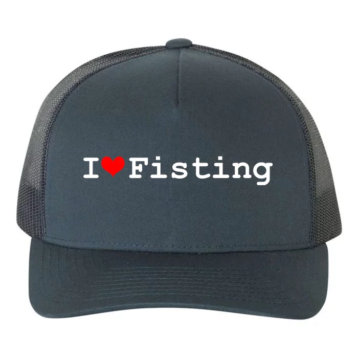 I Love Fisting Yupoong Adult 5-Panel Trucker Hat