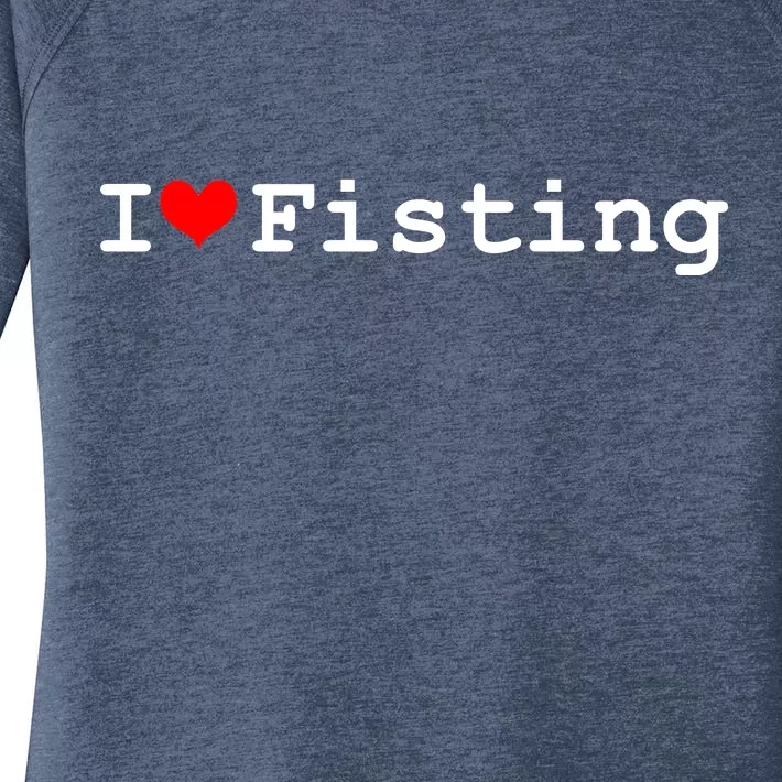 I Love Fisting Women's Perfect Tri Tunic Long Sleeve Shirt