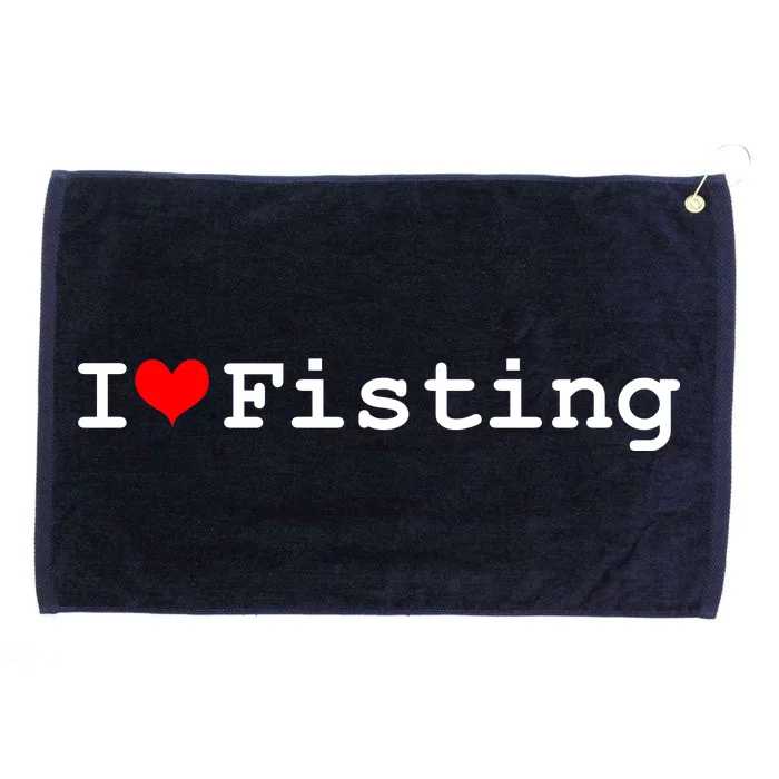 I Love Fisting Grommeted Golf Towel