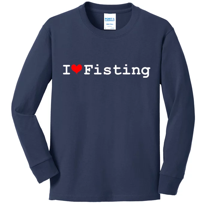 I Love Fisting Kids Long Sleeve Shirt