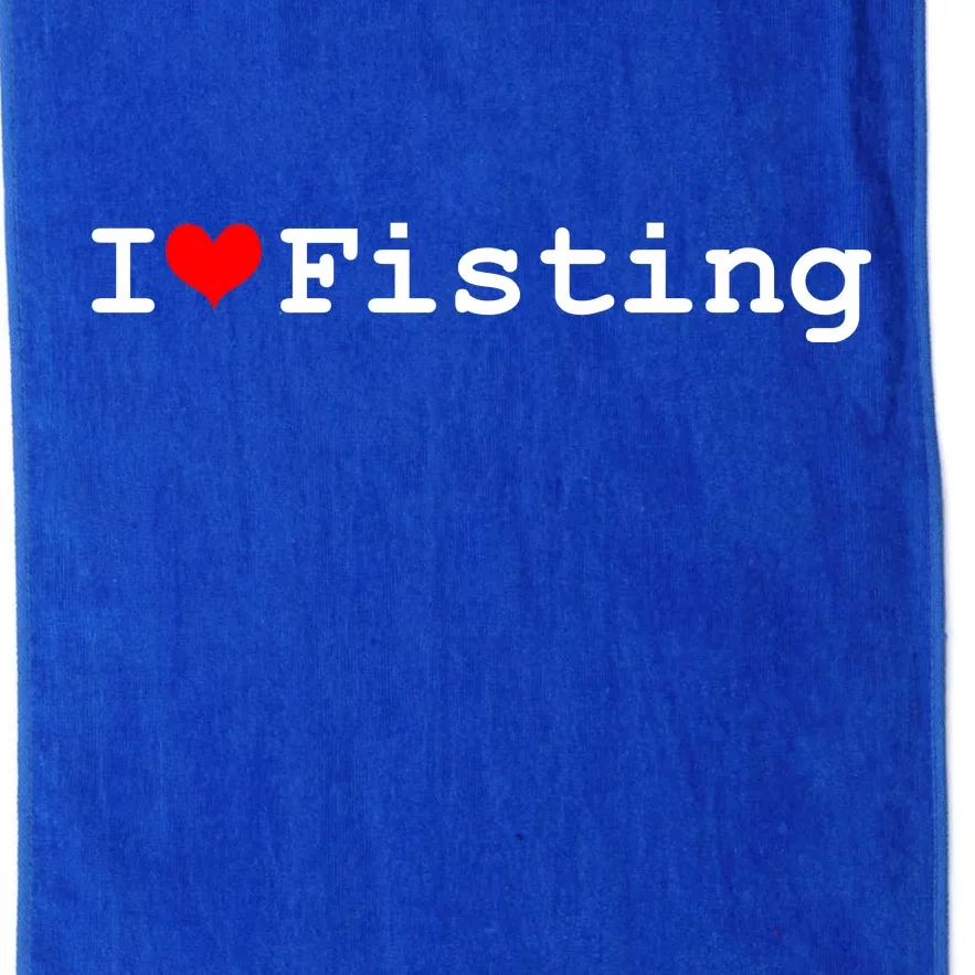 I Love Fisting Platinum Collection Golf Towel