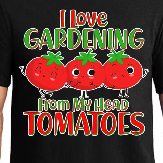 I Love Gardening From My Head Tomatoes Pajama Set