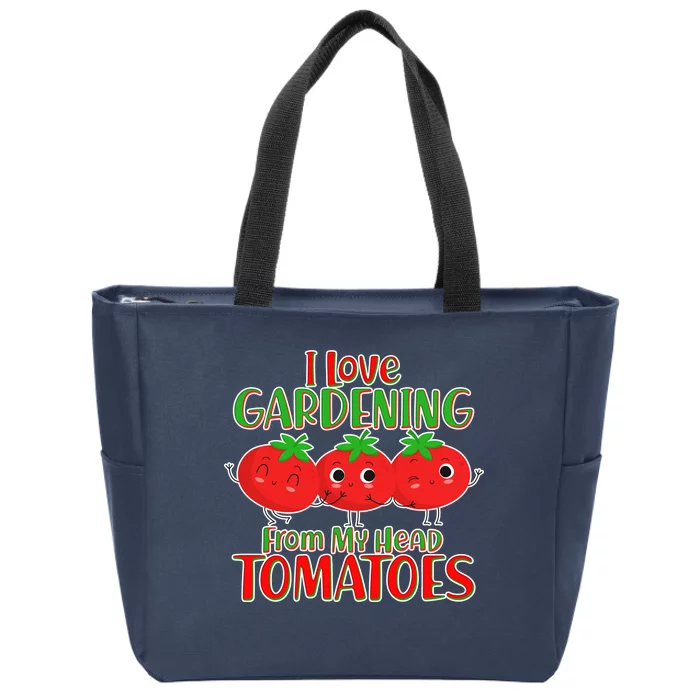 I Love Gardening From My Head Tomatoes Zip Tote Bag