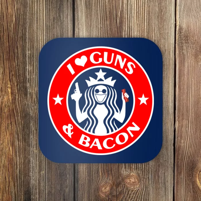 I Love Guns And Bacon Coaster