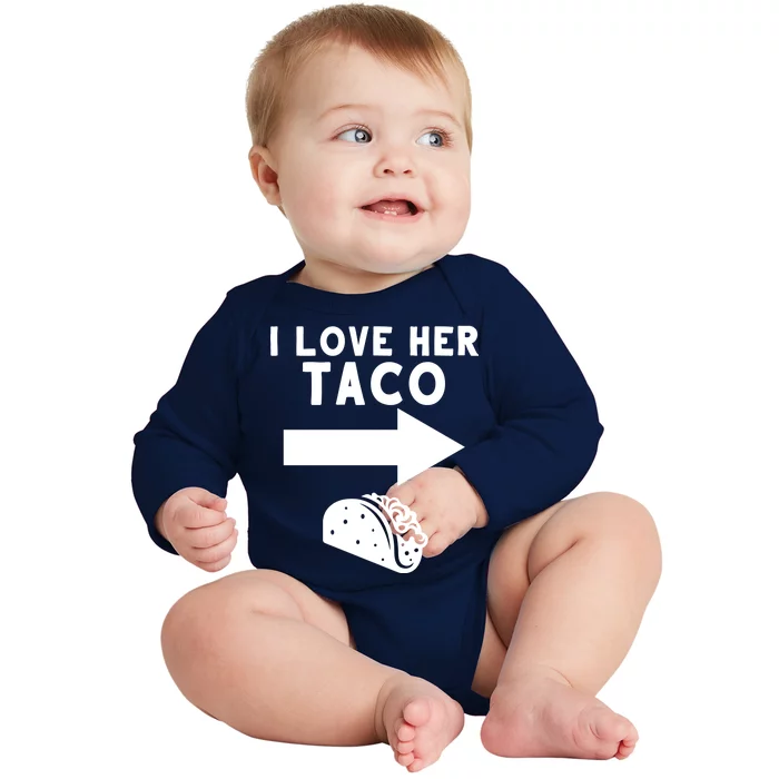 I Love Her Taco Baby Long Sleeve Bodysuit