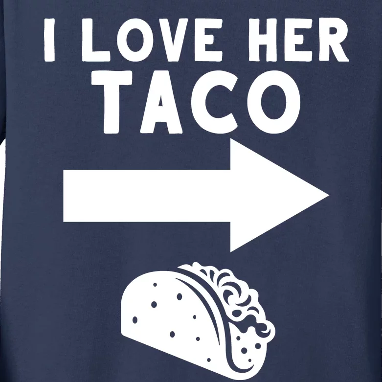 I Love Her Taco Kids Long Sleeve Shirt