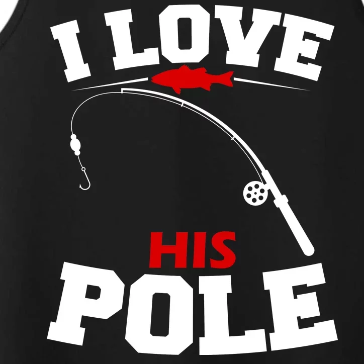 I Love His Pole Funny Fishing Matching Performance Tank