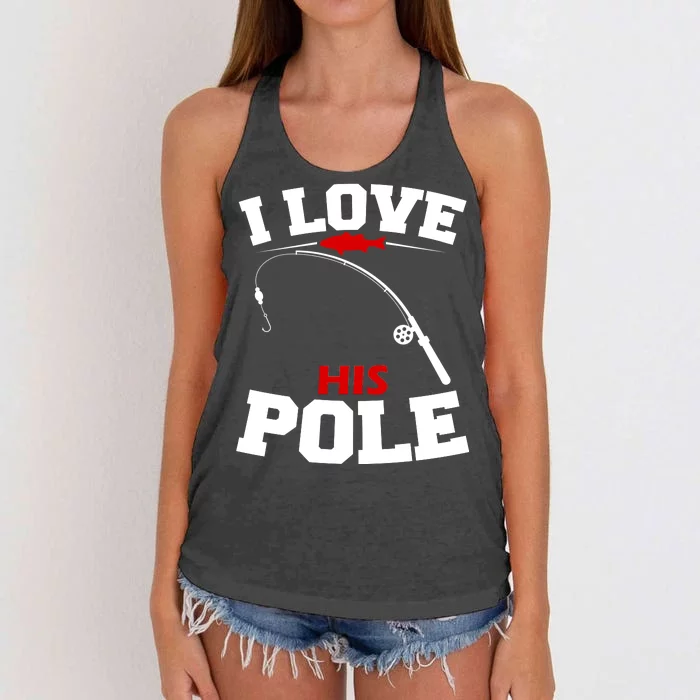 I Love His Pole Funny Fishing Matching Women's Knotted Racerback Tank