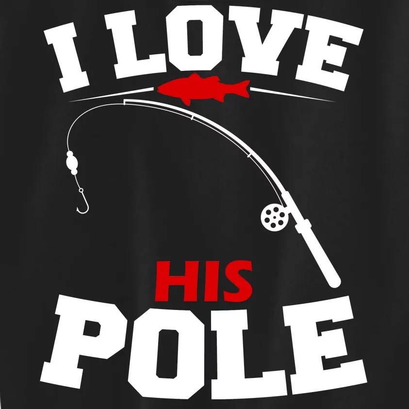 I Love His Pole Funny Fishing Matching Kids Sweatshirt