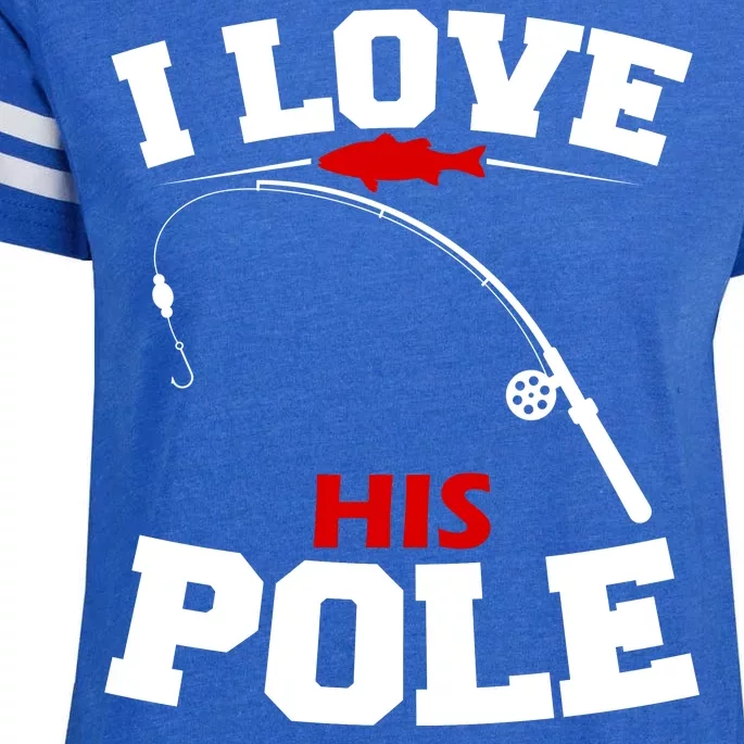 I Love His Pole Funny Fishing Matching Enza Ladies Jersey Football T-Shirt