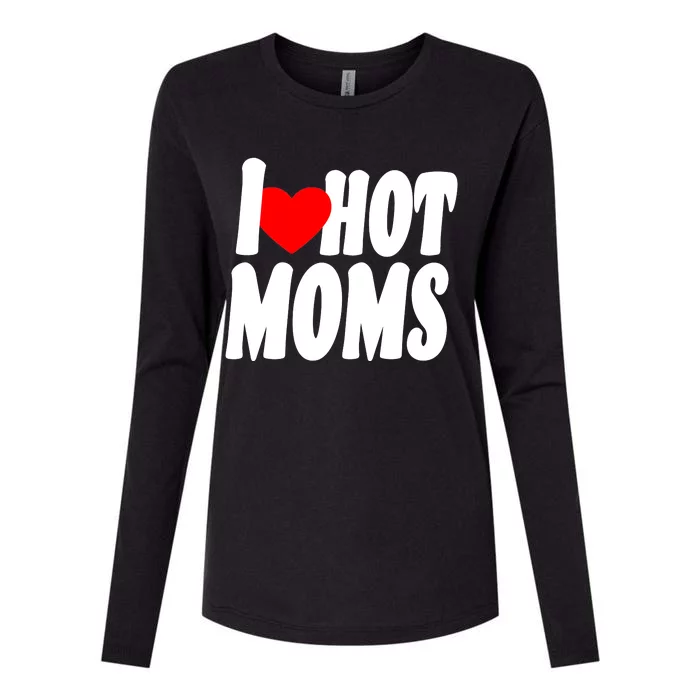 I Love Hot Moms Heart Hot Mothers Womens Cotton Relaxed Long Sleeve T-Shirt