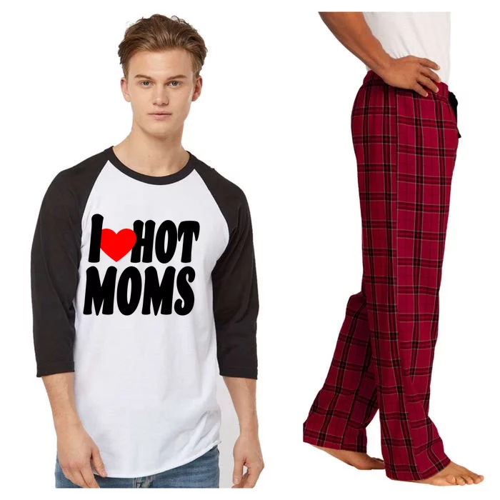 I Love Hot Moms Heart Hot Mothers Raglan Sleeve Pajama Set