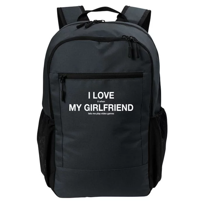 I love It When My Girlfriend Lets Me Play Video Games Daily Commute Backpack