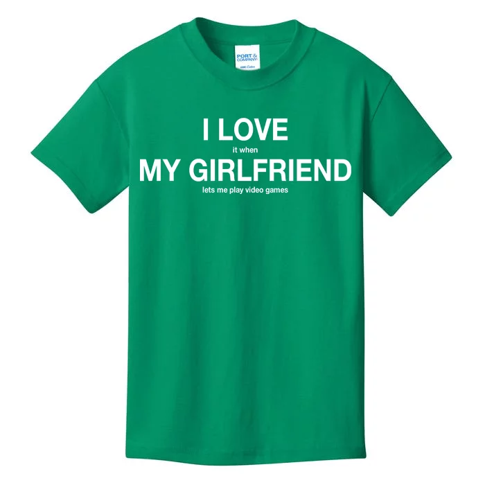 I love It When My Girlfriend Lets Me Play Video Games Kids T-Shirt