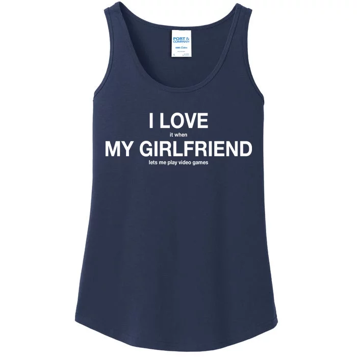 I love It When My Girlfriend Lets Me Play Video Games Ladies Essential Tank