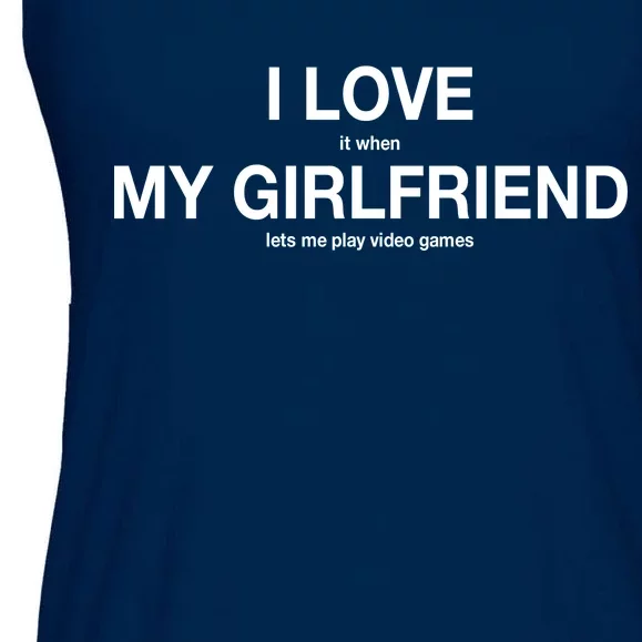 I love It When My Girlfriend Lets Me Play Video Games Ladies Essential Flowy Tank